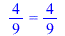 `/`(4, 9) = `/`(4, 9); 
